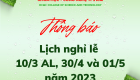 Thông báo lịch nghỉ lễ Giỗ Tổ Hùng Vương 10/3 AL, ngày Giải phóng Miền Nam 30/4 và Quốc tế Lao động 01/5/2023